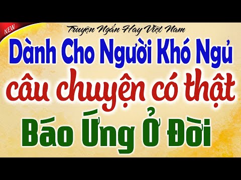 Kể chuyện tâm sự đêm khuya: Báo Ứng Ở Đời - Dành cho người khó ngủ