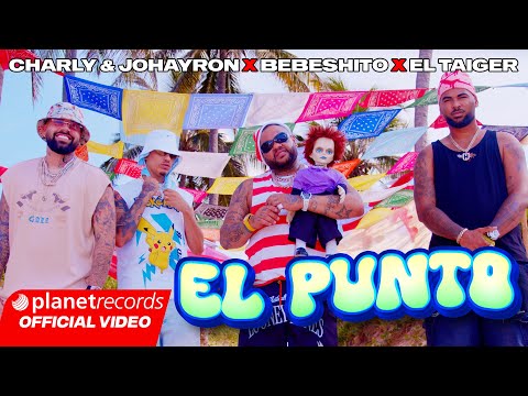 CHARLY & JOHAYRON ❌ BEBESHITO ❌ EL TAIGER - EL PUNTO (Prod. by Ernesto Losa) [Video by NAN] #Repaton