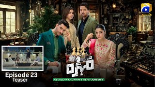 Mohra Episode 23 Teaser | Mikaal Zulfiqar - Laiba Khan - Aagha Ali