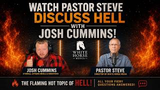 The Flaming Hot Topic of Hell  (Eternal Affairs Media Podcast)