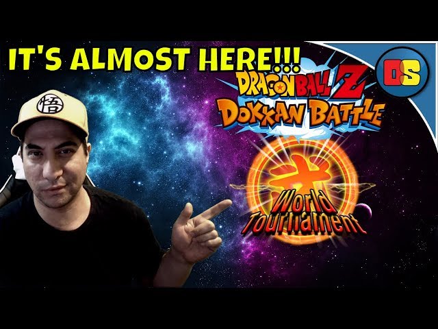 DRAGON BALL Z DOKKAN BATTLE WORLD TOURNAMENT IS NEARLY HERE!!!.