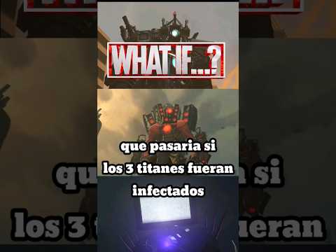 que pasaría si los 3 Titanes fuera. infectado en skibidi toilet #skibiditoilet #cameraman
