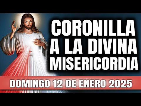 CORONILLA A LA DIVINA MISERICORDIA DE HOY DOMINGO 12 DE ENERO 2025 - EL SANTO ROSARIO DE HOY