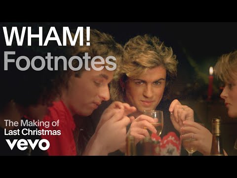 Wham! - Last Christmas (Vevo Footnotes)