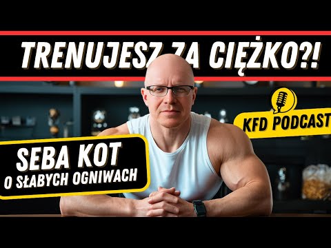 SEBA KOT - TRENING SŁABYCH PARTII JEST PRZEREKLAMOWANY?