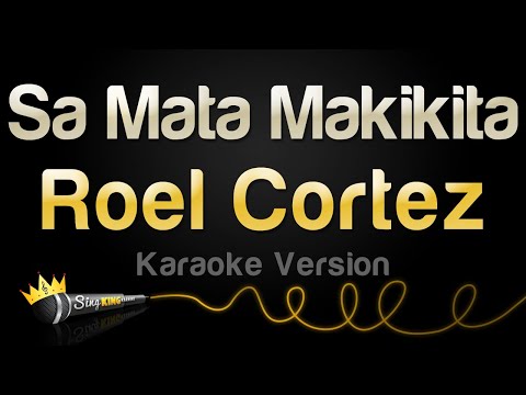 Roel Cortez – Sa Mata Makikita (Karaoke Songs)
