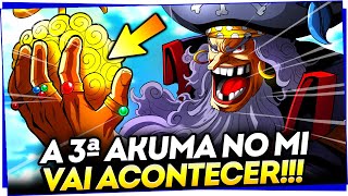 A TERCEIRA AKUMA NO MI DE BARBA NEGRA CONFIRMADA? ESSA ERA A AKUMA NO MI DE ROCKS D XEBEC! ONE PIECE