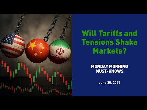 Will Tariffs and Tensions Shake Markets? - MMMK 063025