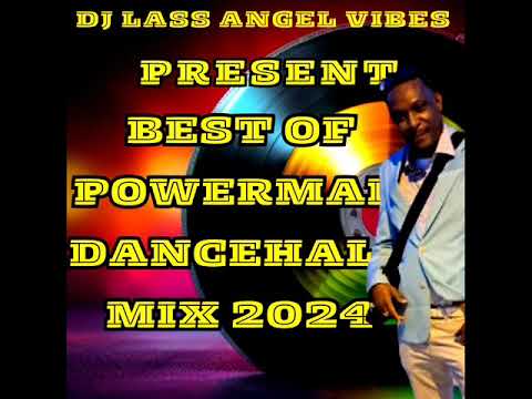 Powerman Best Of Dancehall Reggae Mix By DJLass Angel Vibes (July 2024)