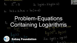 Problem-Equations Containing Logarithms