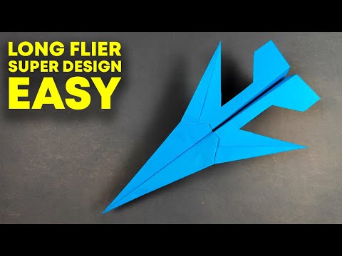 How To Make An Easy Paper Airplane That Flies Far (Super Design - But Easy)