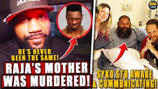 Rampage Jackson REVEALS Raja's mother WAS MURD3RED! Syko Stu AWAKE & COMMUNICATING! Islam-Khamzat