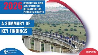 Unpacking the Corruption Risk Assessment of Infrastructure Projects in Kenya 2026 (ICRAT) report