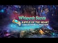 Video for Whispered Secrets: Ripple of the Heart Collector's Edition