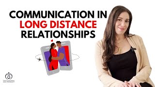 Communication in Long Distance Relationships: 3 Must-Know Tips