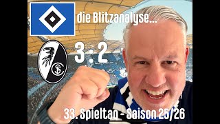 33. Spieltag - Saison 25/26 - Hamburger SV - SC Freiburg - die Blitzanalyse…