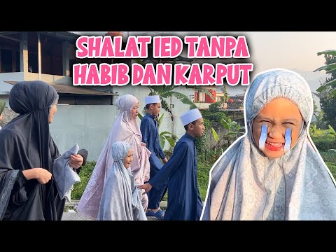 ANAK ANAK SHALAT IED TANPA HABIB DAN KARPUT!!! KAKAK SYATIR JAGAIN KHALISA!!!