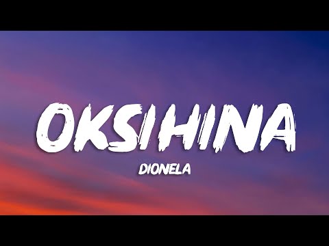 Dionela - Oksihina (Lyrics)