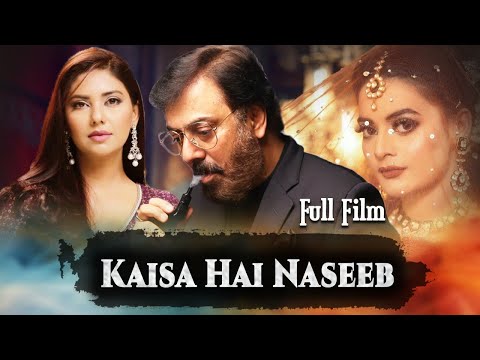 Kaisa Hai Naseeb (کیسا ہے نصیب) | Full Movie | Minal Khan, Sunita Marshall, Nauman Ijaz | C4B1F