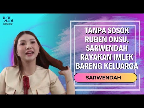 TANPA SOSOK RUBEN ONSU, SARWENDAH RAYAKAN IMLEK BARENG KELUARGA