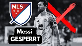 Breaking: MLS sperrt Messi !