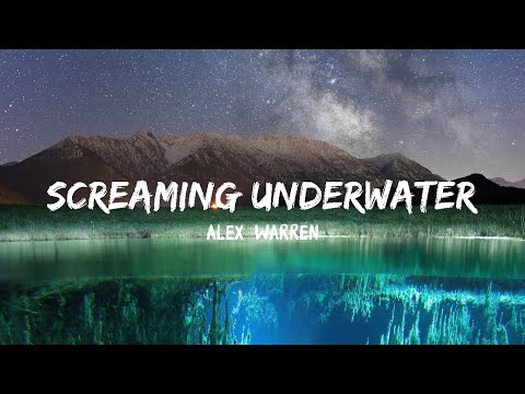 Alex Warren - Screaming Underwater (Lyrics)