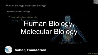 Human Biology, Molecular Biology