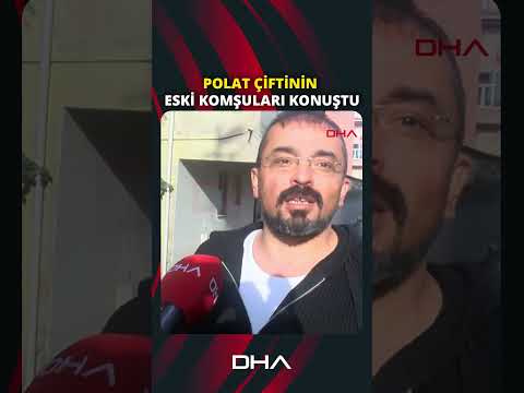 Dilan Polat ve Engin Polat çiftinin eski komşuları konuştu