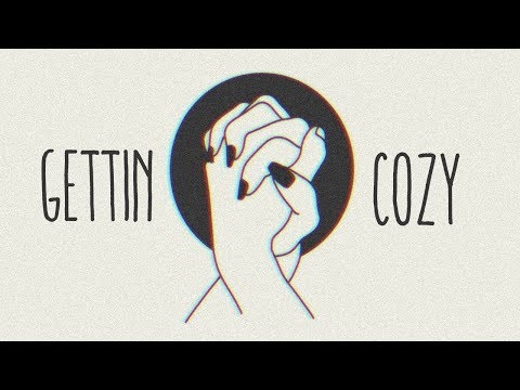 getting cozy ~ chill music mix ft. blackbear & jeremy zucker & eden