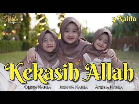 KEKASIH ALLAH - 3 NAHLA ( Official Music Video )