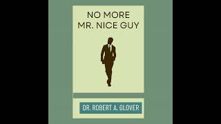 No More Mr Nice Guy by Dr Robert Glover Audiobook Summary and Review | Free Audiobook
