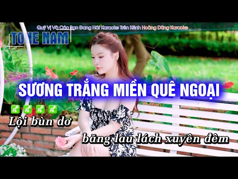 Karaoke Sương Trắng Miền Quê Ngoại (Tone Nam) Beat Công Tuấn cực hay – Hoàng Dũng Karaoke