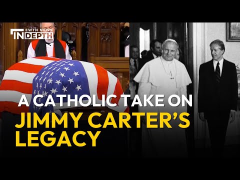 A Catholic Take on Jimmy Carter’s Legacy | EWTN News In Depth January 10, 2025