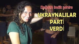 UKRAYNALILARIN PARTİSİNE KATILDIK / We Joined the Ukranian Night Party