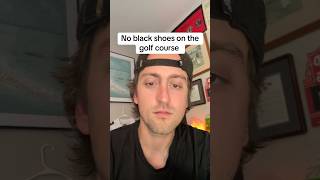 No black shoes on the golf course