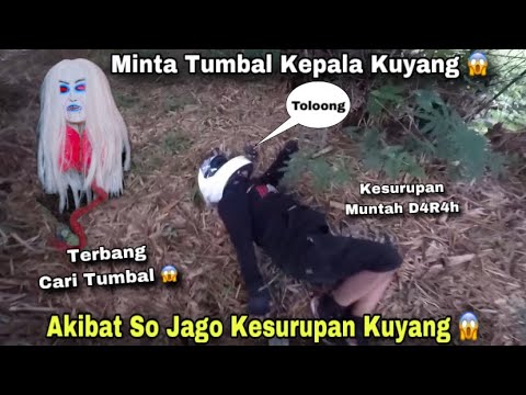 AKIBAT SO JAGOAN DITEMPAT ANGKER 😱‼️ MUNCUL KEPALA KUYANG MINTA TUMB4L | KESURUP4N DITEMPAT ANGKER 😱