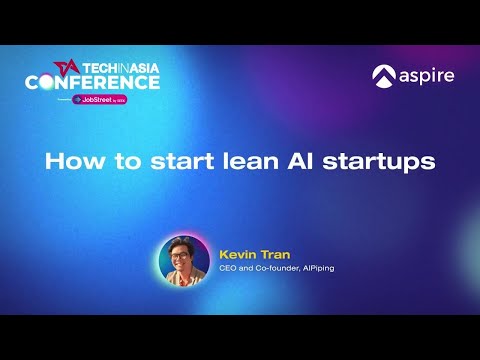 How to start lean AI Startups | Kevin Tran, AIPiping | TIA Conference 2023