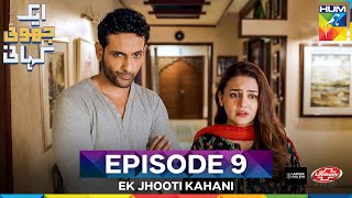Ek Jhooti Kahani EP 9 - Presented by Lifebuoy Shampoo & Powered by Leather Galleria - HUM TV