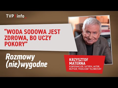 Krzysztof Materna: woda sodowa jest zdrowa, bo uczy pokory | ROZMOWY (NIE)WYGODNE