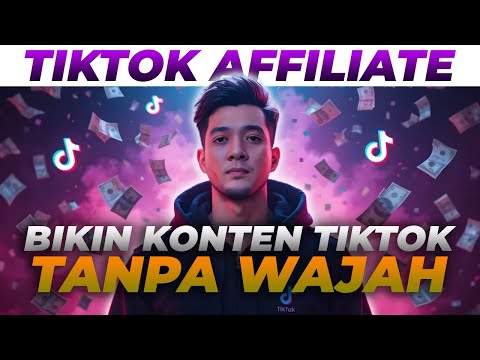 Cara Untuk Pemula Bikin Konten Affiliate Tanpa Muka di TikTok