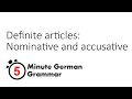Definite Articles in German: Nominative vs Accusative
