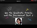 Exploring the Quadratic Formula and Discriminant Concepts