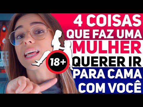 4 COISAS QUE FAZ UMA MULHER QUERER IR PARA CAMA COM VOCÊ
