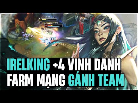 IRELKING NHẬN 4 VINH DANH VỚI MÀN FARM 22 MẠNG GÁNH TEAM CỰC KHÉT KHI ĐỐI ĐẦU PANTHEON