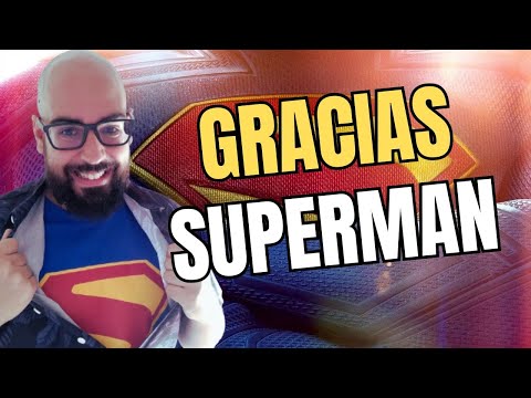 SUPERMAN: ME DIO TODO LO QUE NECESITABA