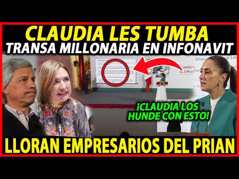 ¡CLAUDIA LES TUMBA MEGA TRANSA MILLONARIA EN INFONAVIT! LL0RAN EMPRESARIOS DEL PRIAN