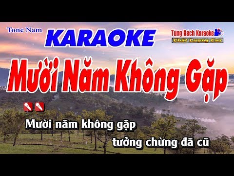 Mười Năm Không Gặp Karaoke 123 HD (Tone Nam) – Nhạc Sống Tùng Bách