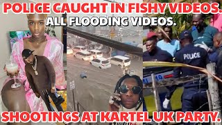 SSP Officer EXPOSED In FISHY VIDEOS + Kartel In SERIOUS TROUBLE After SHOOTING At PARTY + FLOODINGS