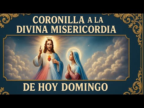 CORONILLA A LA DIVINA MISERICORDIA DE HOY DOMINGO ❤️