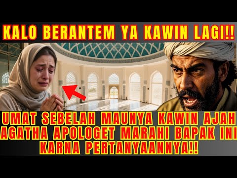 UMAT SEBELAH MAUNYA KAWIN AJAH AGATHA APOLOGET MARAHI BAPAK INI KARNA PERTANYAANNYA!!